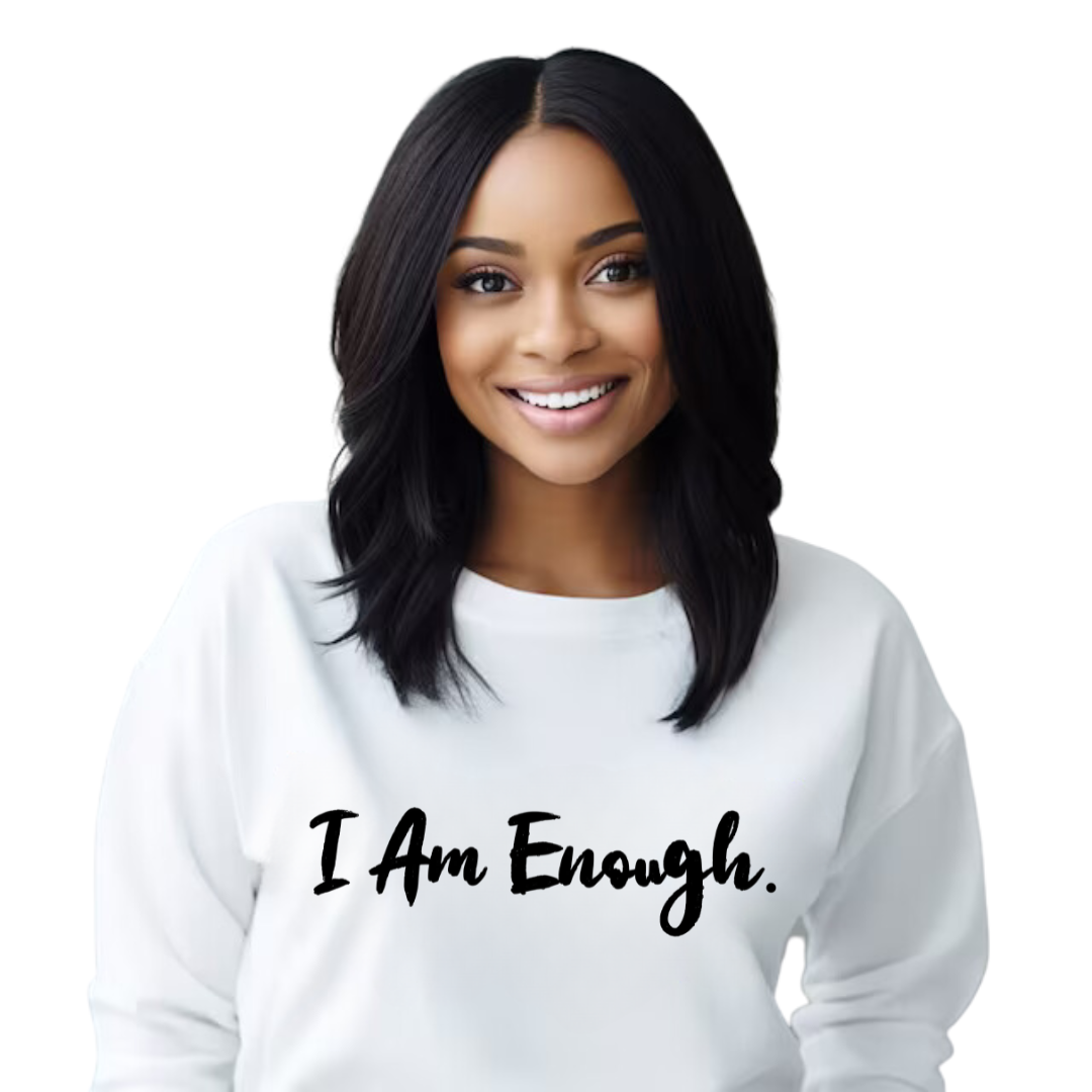 I Am Enough Sweatshirt