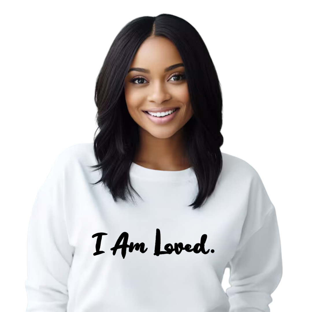 I Am Loved Sweatshirt