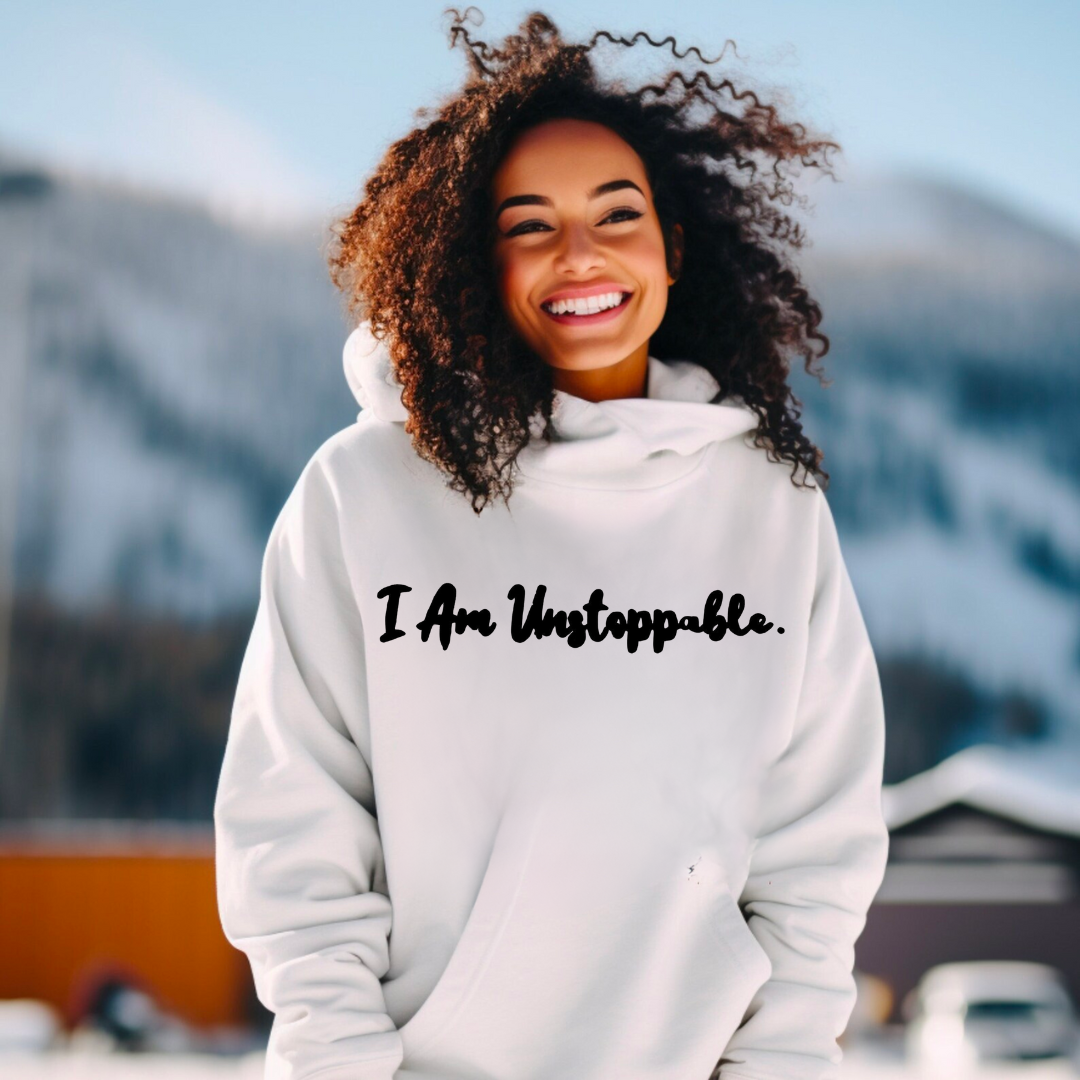 I Am Unstoppable Hoodie